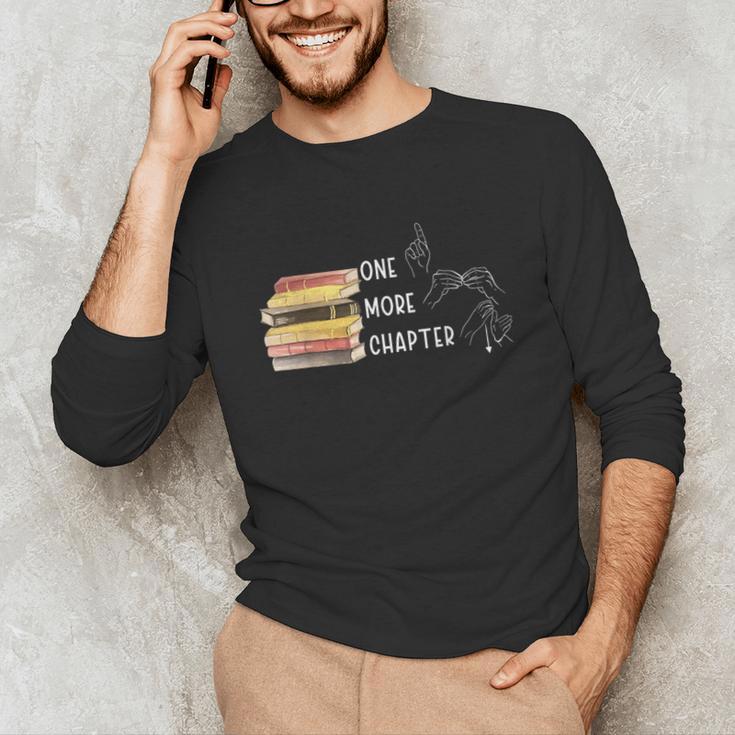One More Chapter Sign Language Deaf Reading Book Lover Unisex Long Sleeve T-Shirt