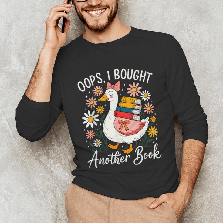 Oops I Bought Another Book Goose Reader Unisex Long Sleeve T-Shirt