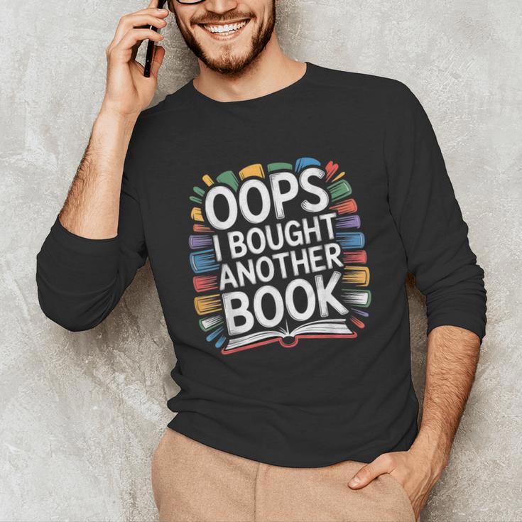 Oops I Bought Another Book Library Reader Bibliophile Unisex Long Sleeve T-Shirt