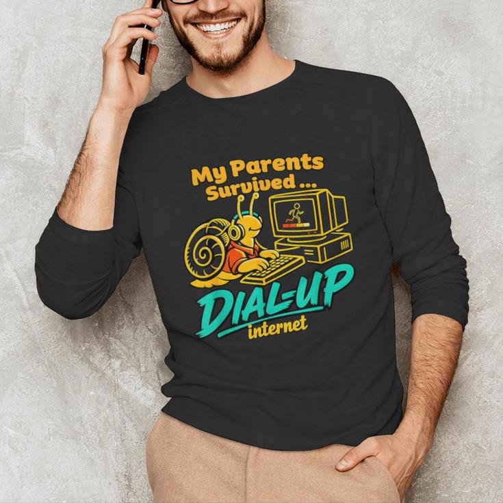 My Parents Survived Dial Up Internet Nostalgia 90s Unisex Long Sleeve T-Shirt
