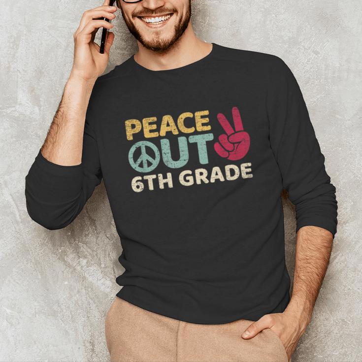 Peace Out 6th Grade Graduation Last Day Of School Unisex Long Sleeve T-Shirt