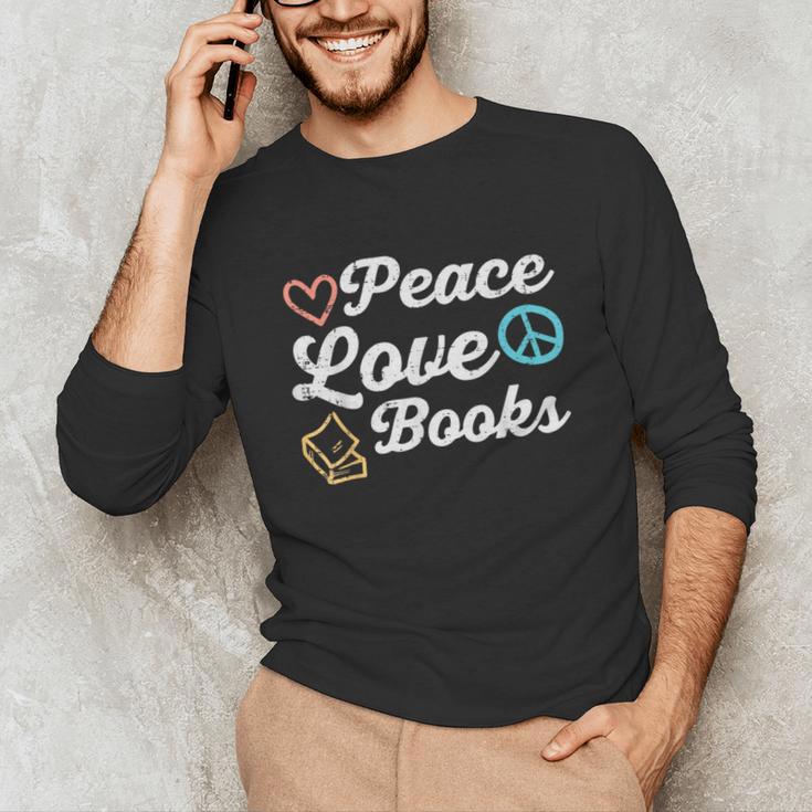 Peace Love Books Read Book Reading Librarian Across America Unisex Long Sleeve T-Shirt