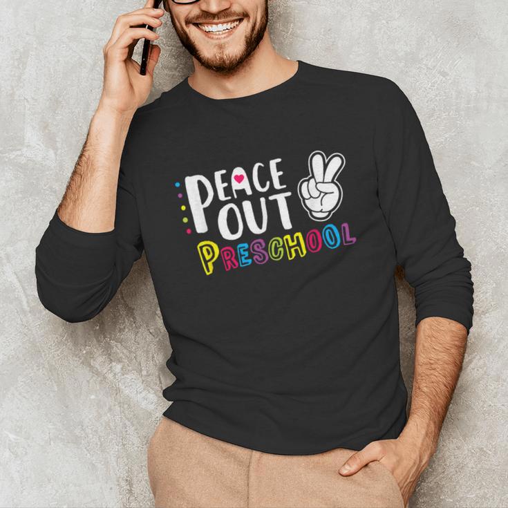 Peace Out PreschoolShirt Graduation Last Day Unisex Long Sleeve T-Shirt