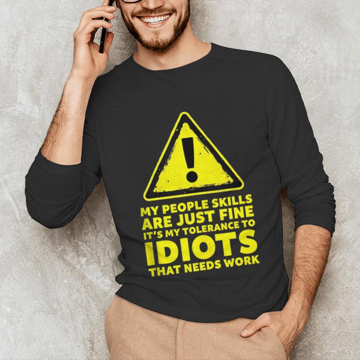 My People Skills Are Just Fine Sarcastic Introvert Unisex Long Sleeve T-Shirt My People Skills Are Just Fine Sarcastic Introvert Unisex Long Sleeve T-Shirt
