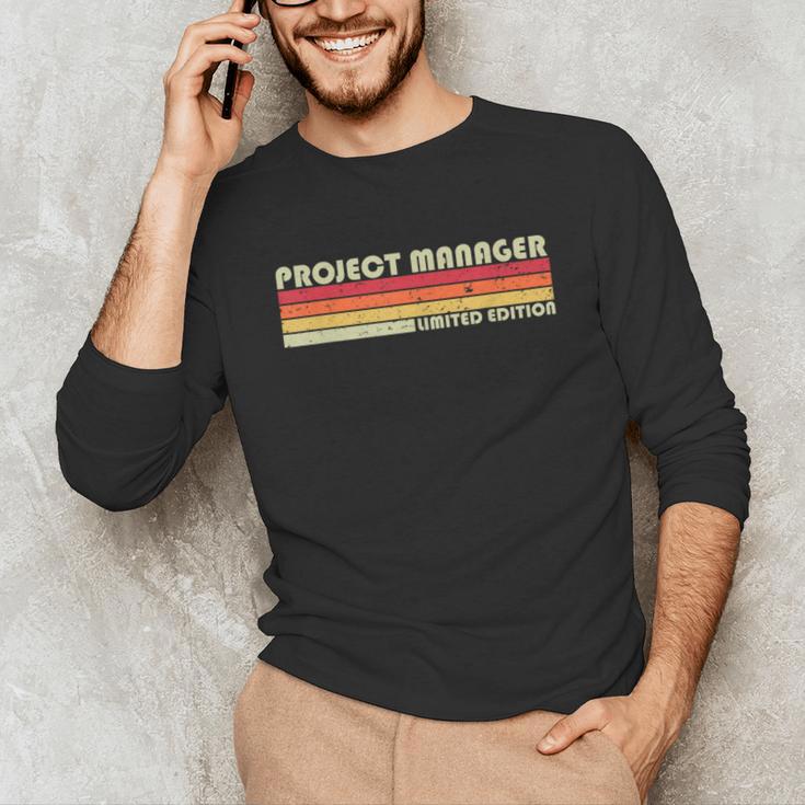 Personal Christmas Retro Vintage Graduation Project Manager Job Title Profession Birthday Worker Unisex Long Sleeve T-Shirt