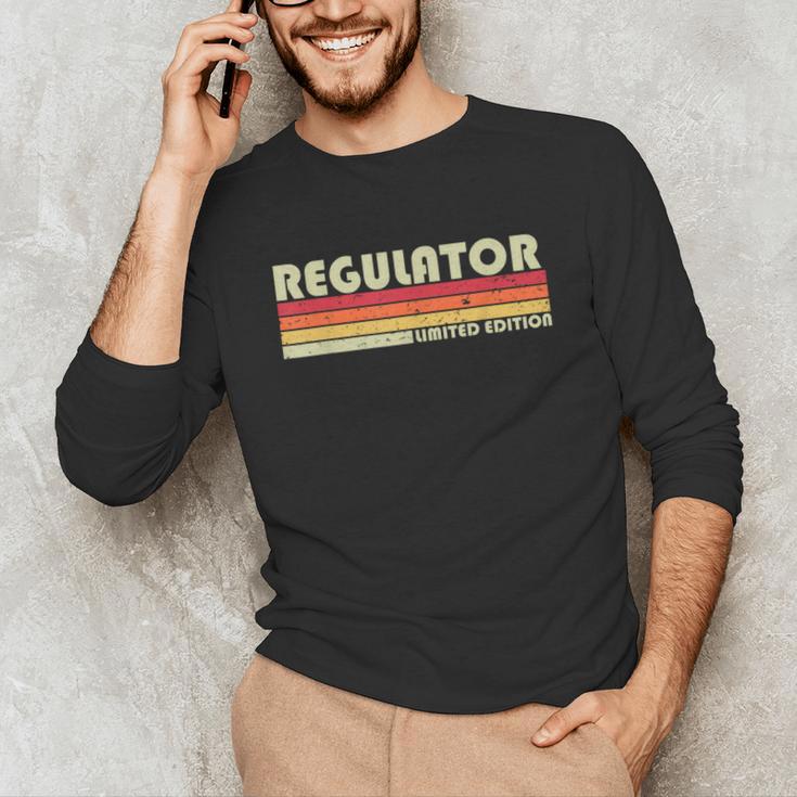 Personal Christmas Retro Vintage Graduation REGULATOR Job Title Profession Birthday Worker Idea Unisex Long Sleeve T-Shirt