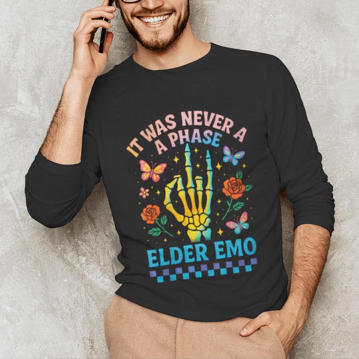 It Was Never A Phase Elder Emo Nostalgia Unisex Long Sleeve T-Shirt