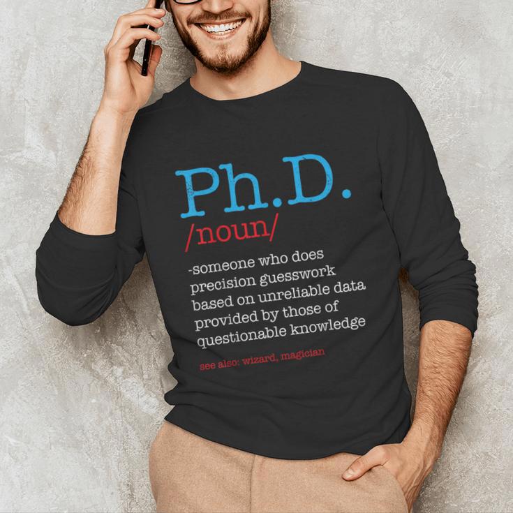 PhD PHD Student Definition Sarcastic Graduation Unisex Long Sleeve T-Shirt