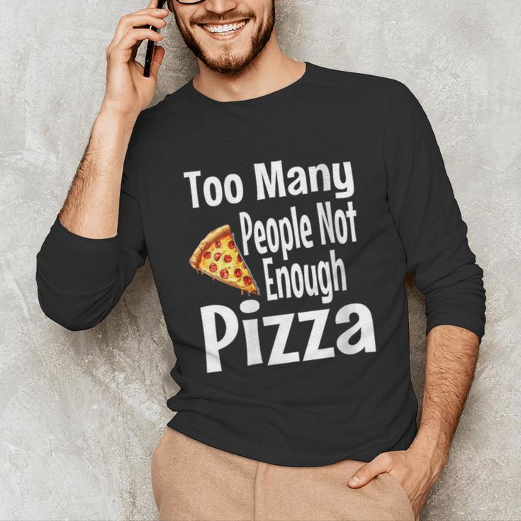Pizza Lover Saying Introvert Anti Social Humor Foodie Unisex Long Sleeve T-Shirt