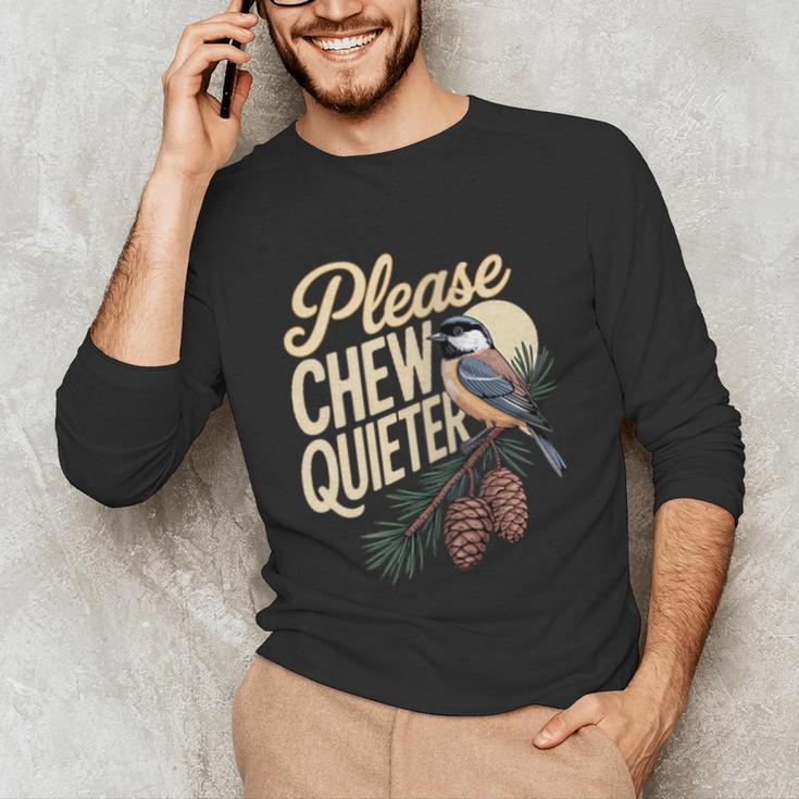 Please Chew Quieter Introverts Casual Everyday Unisex Long Sleeve T-Shirt