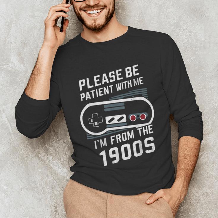 Please Be Patient I'm From The 1900s Father's Day Unisex Long Sleeve T-Shirt