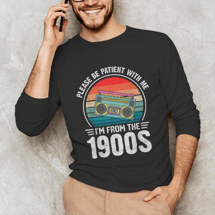 Please Be Patient With Me I'm From The 1900s Music Unisex Long Sleeve T-Shirt