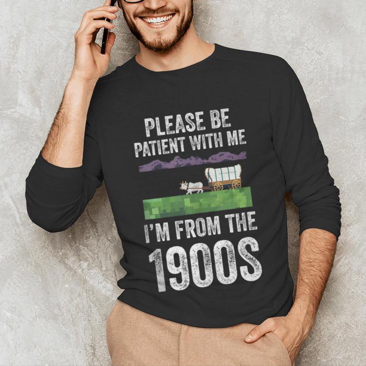 Please Be Patient With Me I'm From The 1900s Vintage Ox Unisex Long Sleeve T-Shirt