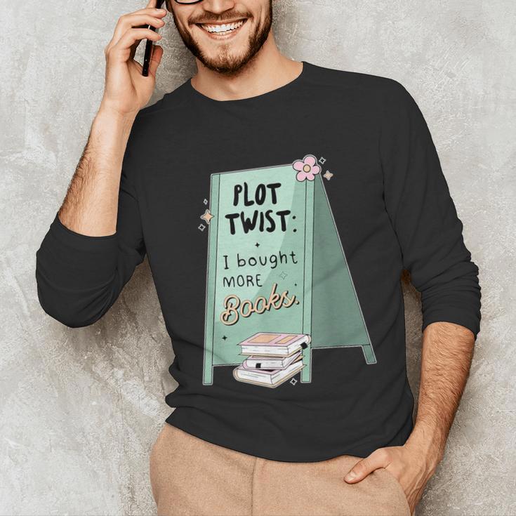 Plot Twist I Bought More Books Bookish Unisex Long Sleeve T-Shirt Plot Twist I Bought More Books Bookish Unisex Long Sleeve T-Shirt
