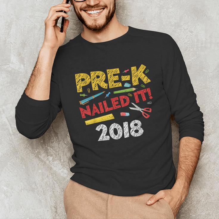 Pre-K Nailed It Class Of 2018 Graduation Unisex Long Sleeve T-Shirt