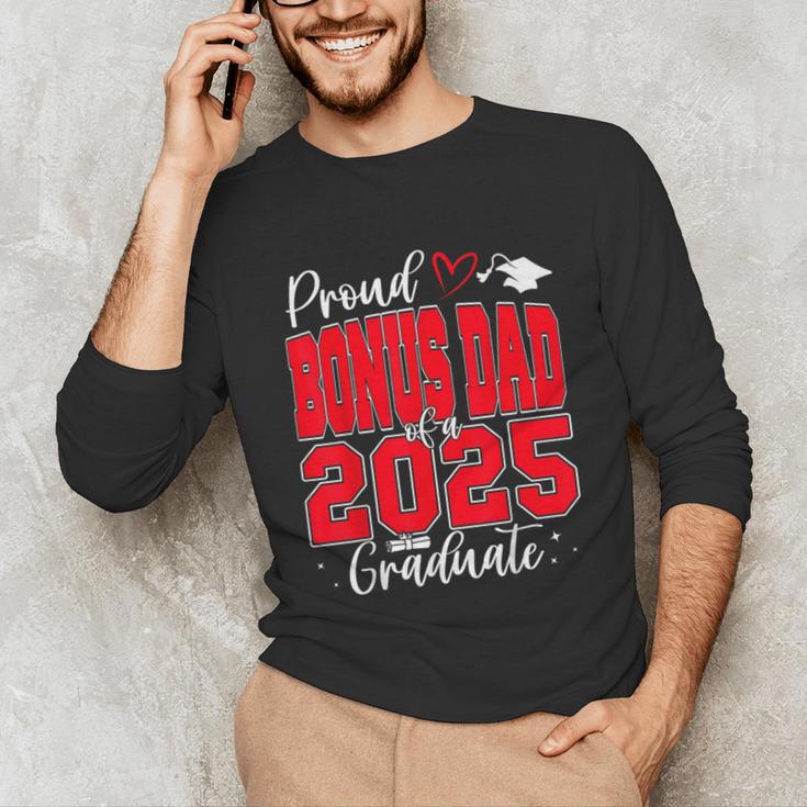 Proud Bonus Dad Of a Class Of 2025 Graduate Graduation Unisex Long Sleeve T-Shirt