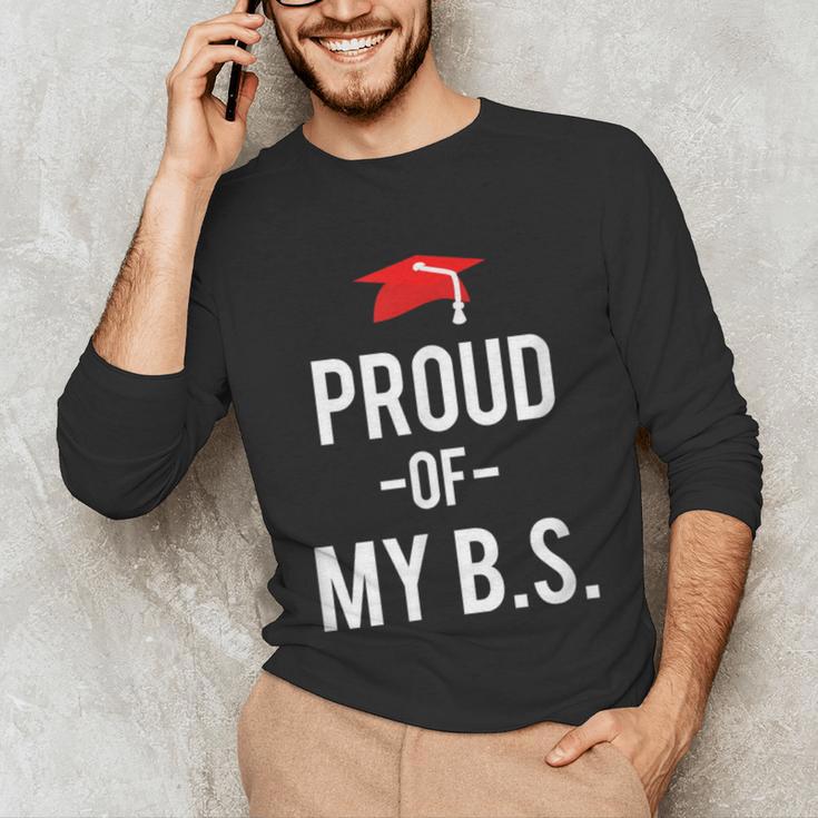 Proud Of My BS Graduation Bachelor's Degree T-Shirt Unisex Long Sleeve T-Shirt