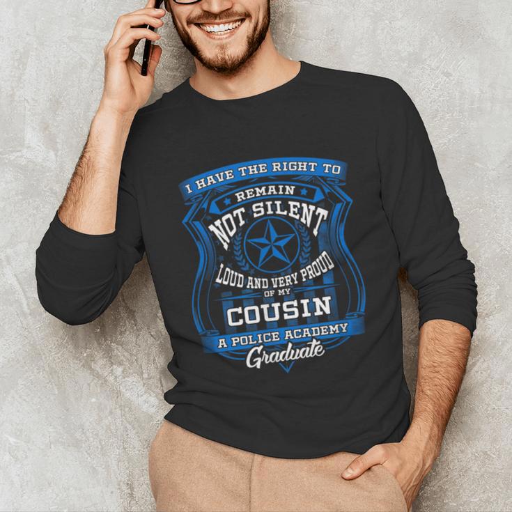 Proud Of Cousin Police Academy Graduation Shirt Unisex Long Sleeve T-Shirt