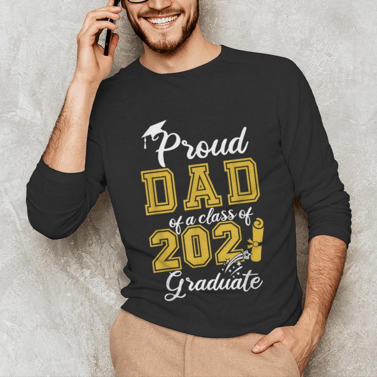 Proud Dad Of a Class Of 2021 Graduate Graduation Senior 2021 Unisex Long Sleeve T-Shirt