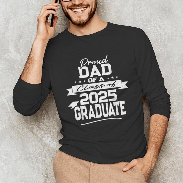 Proud Dad Class Of 2025 Graduate Graduation Ceremony Unisex Long Sleeve T-Shirt