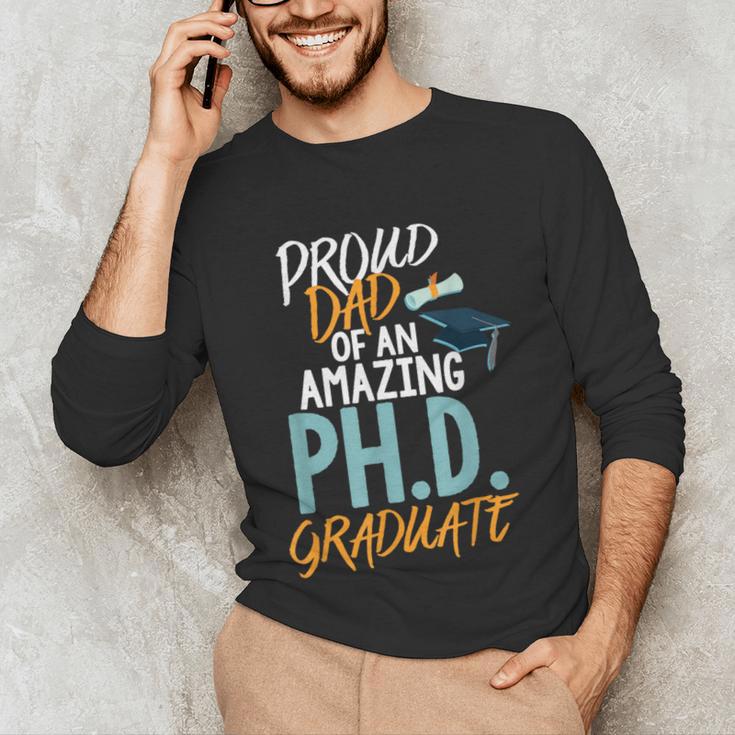 Proud Dad PhD Doctoral Graduation Doctorate Degree EdD PsyD Unisex Long Sleeve T-Shirt