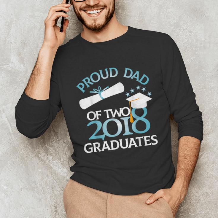Proud Dad Of Two 2018 Graduates Twin Dads Graduation Unisex Long Sleeve T-Shirt