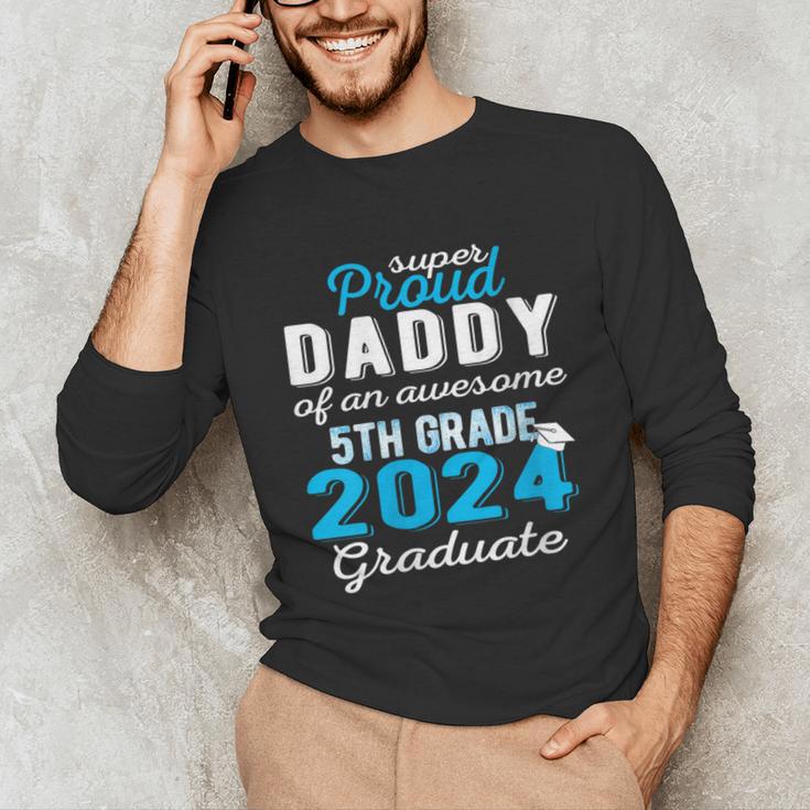 Proud Daddy Of 5th Grade Graduate 2024 Family Graduation Unisex Long Sleeve T-Shirt
