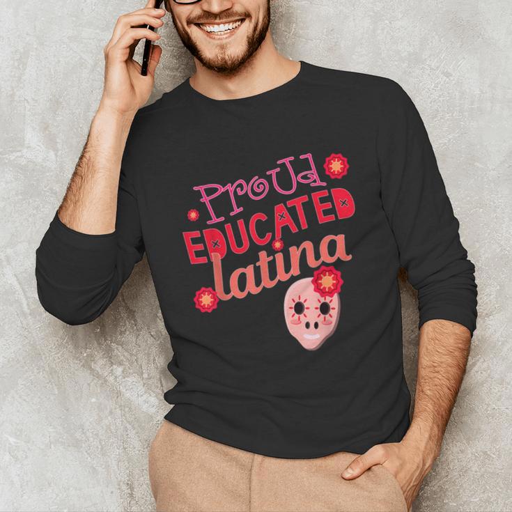 Proud Educated Latina Graduation Masters Degree PhD Unisex Long Sleeve T-Shirt