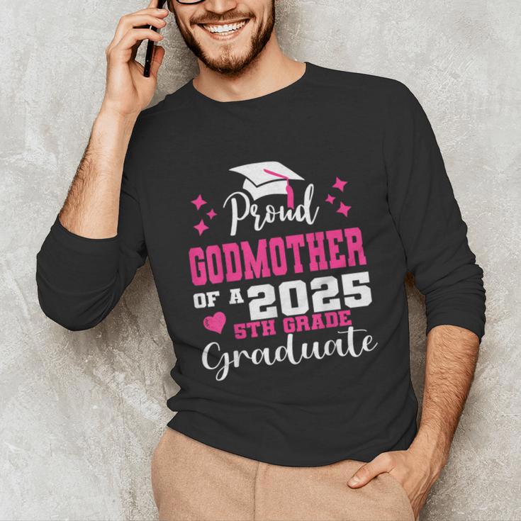 Proud Godmother Of 5th Grade Graduate 2025 Family Graduation Unisex Long Sleeve T-Shirt