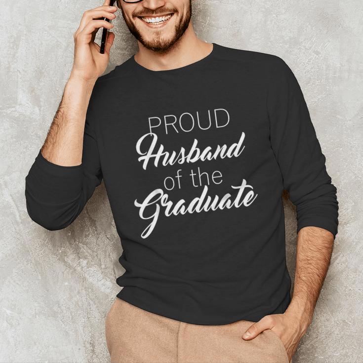 PROUD Husband Of The Graduate Couple School Graduation Unisex Long Sleeve T-Shirt
