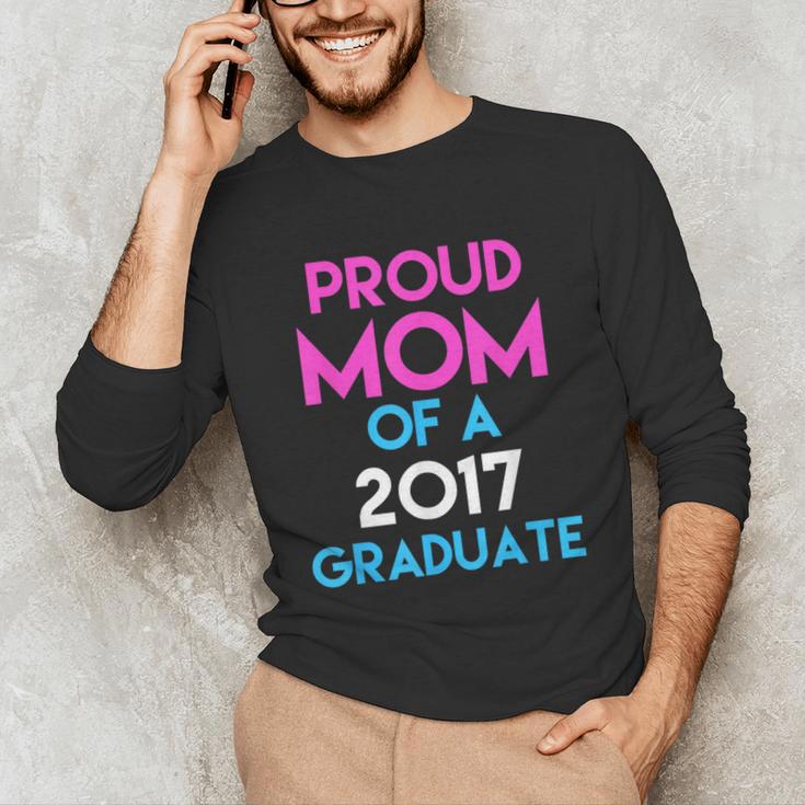 Proud Mom Of A 2017 Graduate Graduation Tee T-Shirt Unisex Long Sleeve T-Shirt
