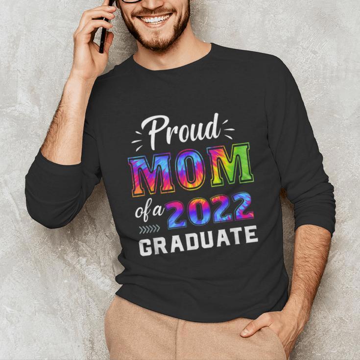 Proud Mom Of a 2022 Graduate Matching Tie Dye Graduation Unisex Long Sleeve T-Shirt