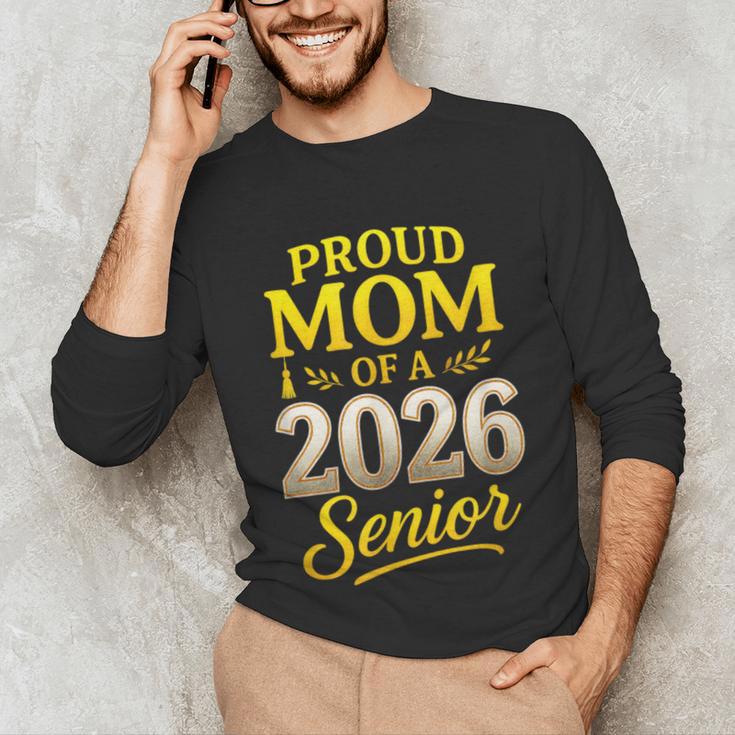Proud Mom Of A 2026 Senior Graduation Pride Unisex Long Sleeve T-Shirt