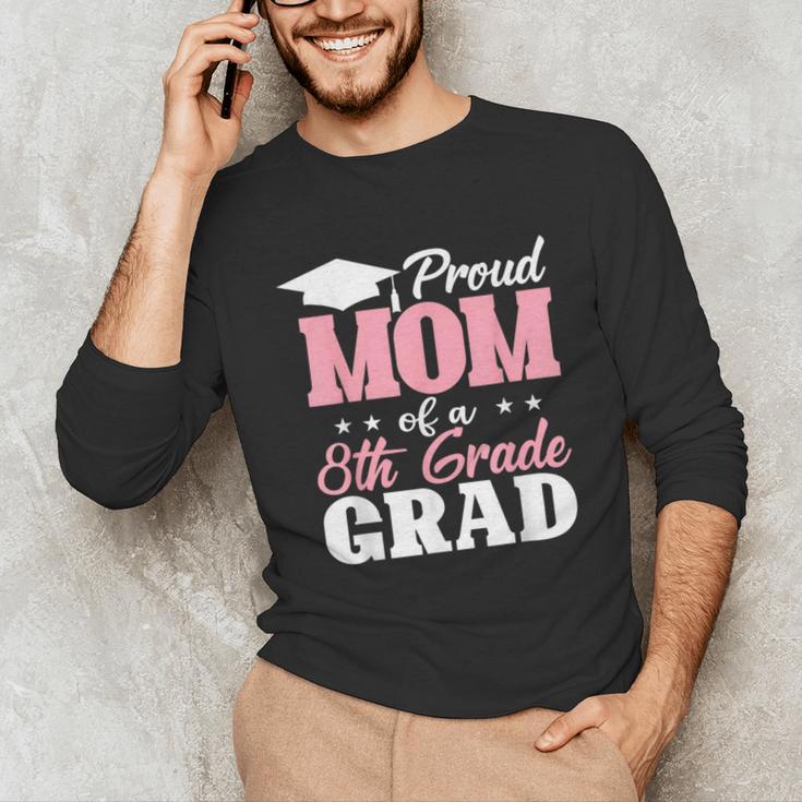 Proud Mom Of An Awesome 8th Grade Graduate 2026 Graduation Unisex Long Sleeve T-Shirt