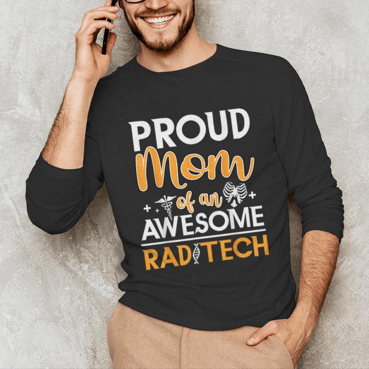 Proud Mom Of An Awesome Rad Tech Graduation Matching Family Unisex Long Sleeve T-Shirt