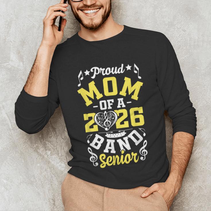 Proud Mom Of a Band Senior 2026 Graduation Unisex Long Sleeve T-Shirt