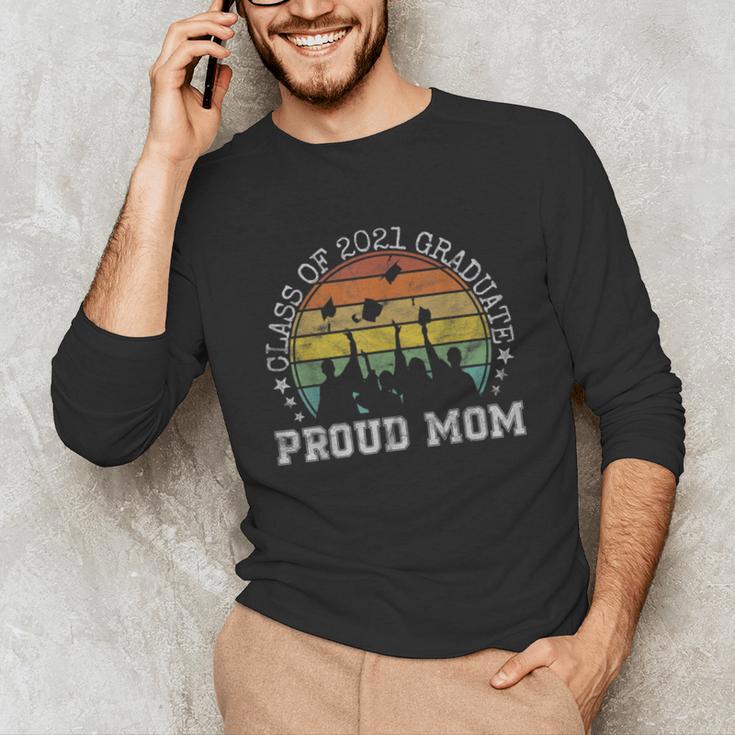 Proud Mom Of a Class Of 2021 Graduate Senior 21 Graduation Unisex Long Sleeve T-Shirt