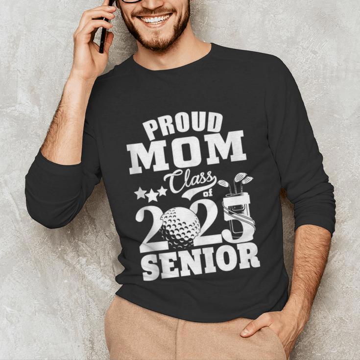 Proud Mom Class Of 2025 Graduation Senior Golf Player Mom Unisex Long Sleeve T-Shirt