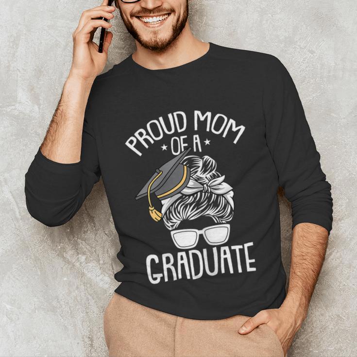 Proud Mom Of A Graduate Graduation Mama Mother Unisex Long Sleeve T-Shirt
