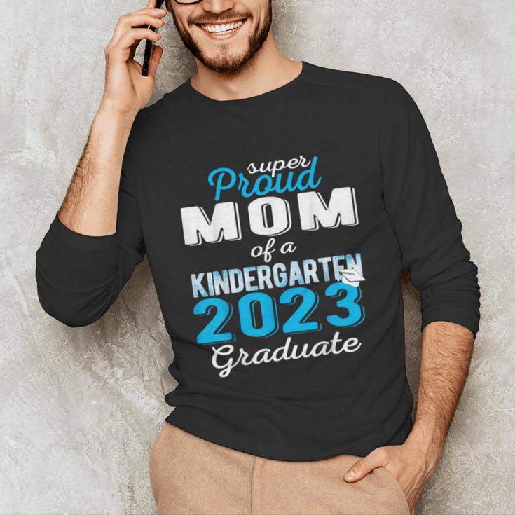 Proud Mom Of Kindergarten Graduate 2023 Graduation Mom Unisex Long Sleeve T-Shirt