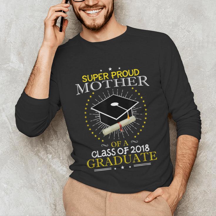 Proud Mother The Class Of 2018 Graduate Graduation Shirt S3 Unisex Long Sleeve T-Shirt