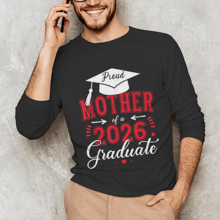 Proud Mother Of a Class Of 2026 Graduate For Graduation Unisex Long Sleeve T-Shirt
