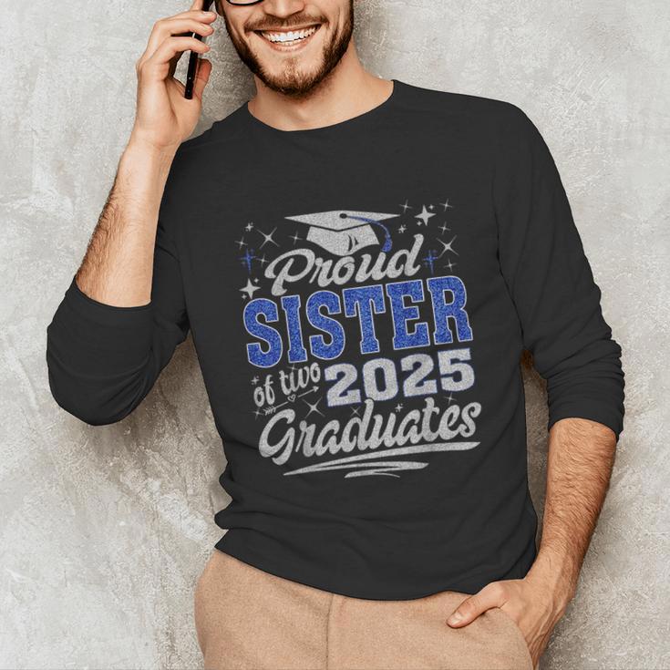 Proud Sister Of Two Class Of 2025 Graduates Twins Graduation Unisex Long Sleeve T-Shirt
