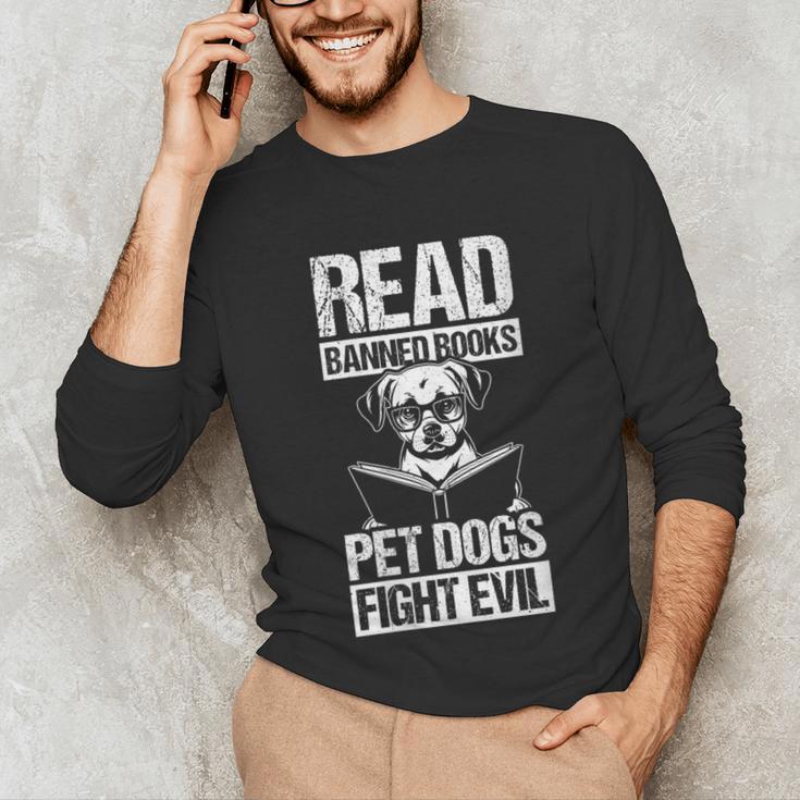 Read Banned Books PET DOGS FIGHT EVIL Read Banned Books Dog Unisex Long Sleeve T-Shirt