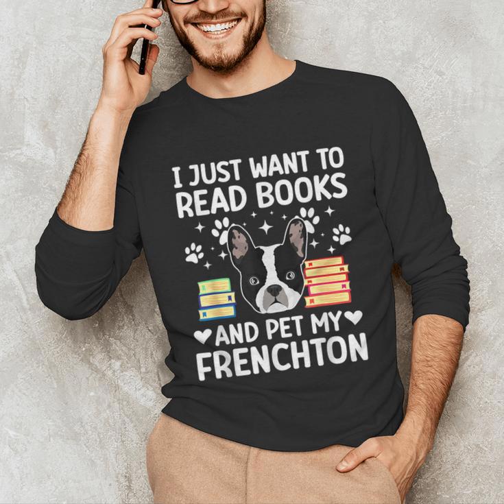 Read Books & Pet My Frenchton Owner Frenchton Lover Unisex Long Sleeve T-Shirt