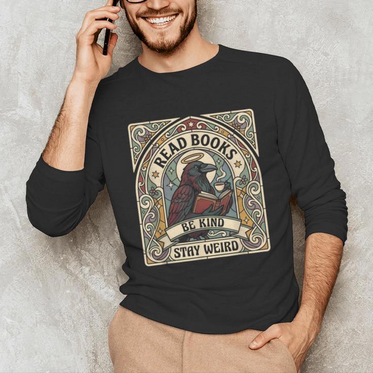 Read Books Be Kind Stay Weird Raven Tarot Reading Coffee Unisex Long Sleeve T-Shirt