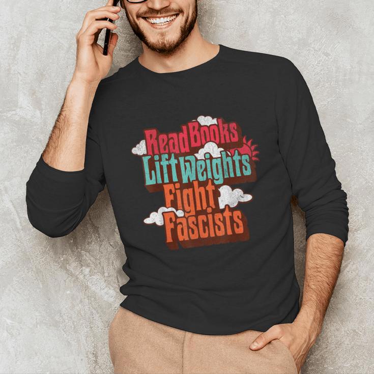 Read Books Lift Weights Fight Fascists Reading No Kings Unisex Long Sleeve T-Shirt Read Books Lift Weights Fight Fascists Reading No Kings Unisex Long Sleeve T-Shirt
