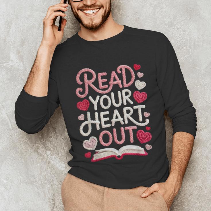 Read Your Cute Heart Out Teacher Librarian Love Reading Book Unisex Long Sleeve T-Shirt