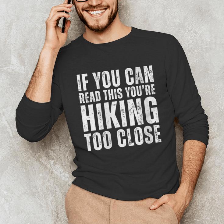 If You Can Read This Hiking Lover Introvert Hiker Unisex Long Sleeve T-Shirt