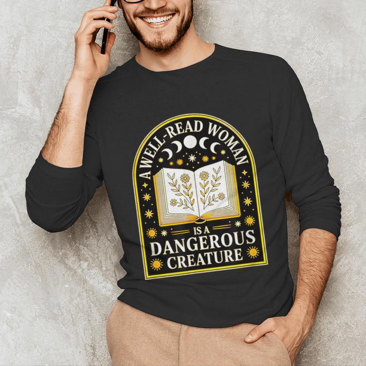 A Well Read Woman Is A Dangerous Creature For Book Lovers Unisex Long Sleeve T-Shirt